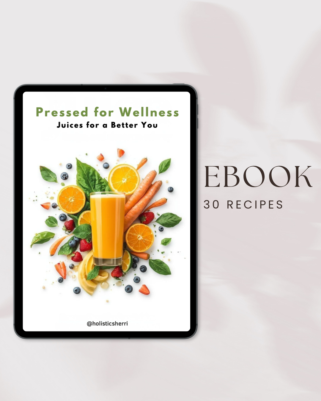 Ebook: Pressed for Wellness - Juices for a Better You