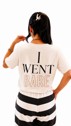 I Went BARE Tee